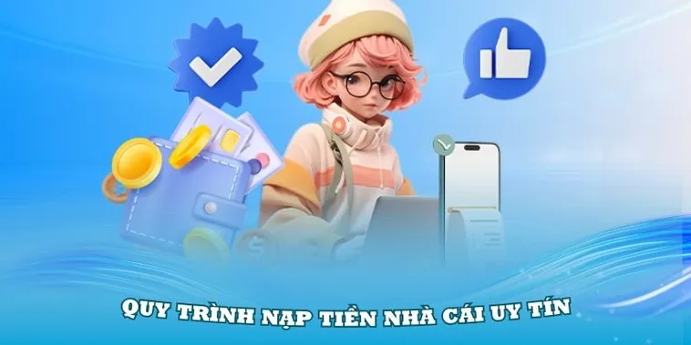 Hấp Dẫn Quy trình Nạp Tiền Hello88: Bí Kíp Cho Cược Thủ